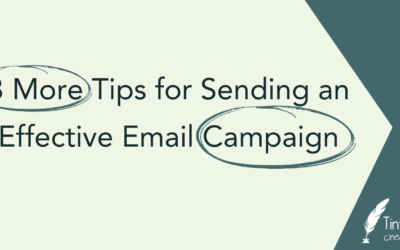 3 More Tips for Sending an Effective Email Campaign